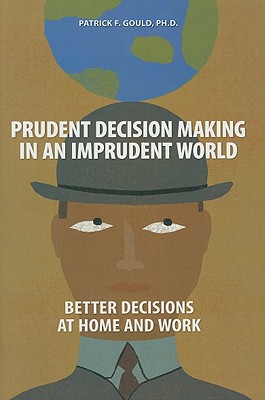 Prudent Decision Making in an Imprudent World