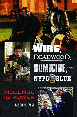 The Wire, Deadwood, Homicide, and NYPD Blue