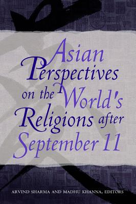 Asian Perspectives on the World's Religions after September 11