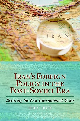 Iran's Foreign Policy in the Post-Soviet Era