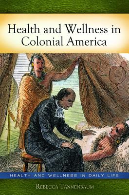 Health and Wellness in Colonial America