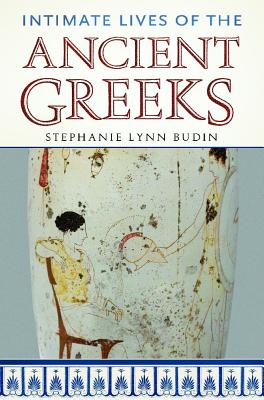 Intimate Lives of the Ancient Greeks