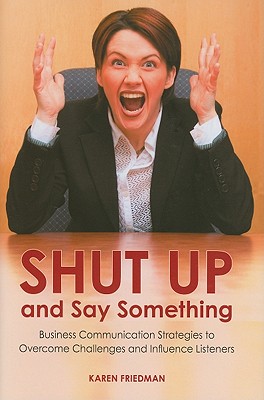 Shut Up and Say Something