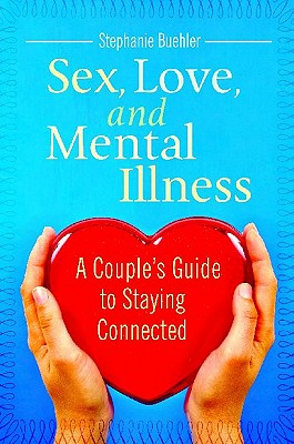 Sex, Love, and Mental Illness