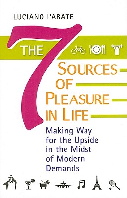 The Seven Sources of Pleasure in Life