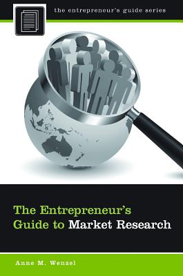 The Entrepreneur's Guide to Market Research