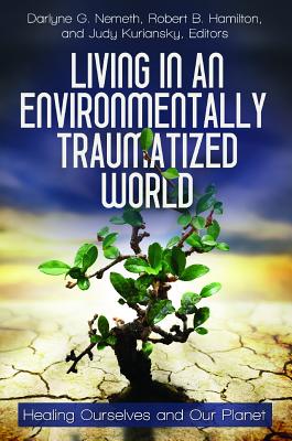 Living in an Environmentally Traumatized World