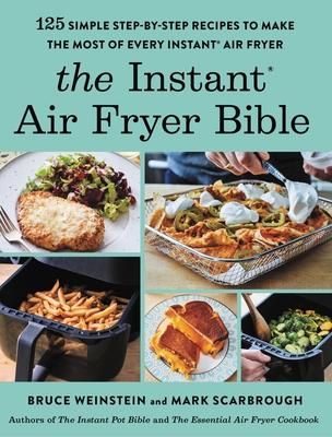 The Instant® Air Fryer Bible