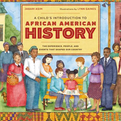 A Child''s Introduction to African American History