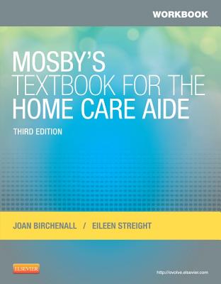 Workbook for Mosby's Textbook for the Home Care Aide