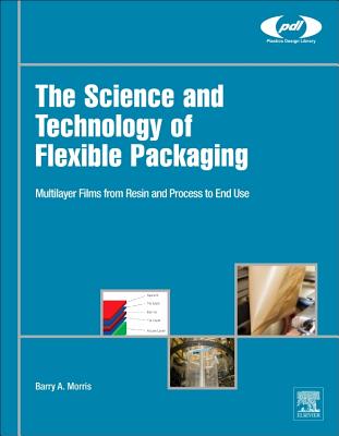 The Science and Technology of Flexible Packaging