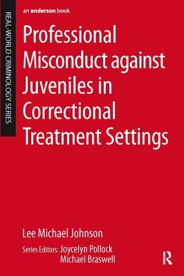 Professional Misconduct against Juveniles in Correctional Treatment Settings