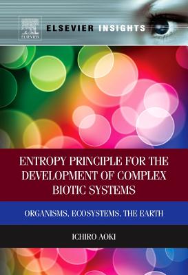 Entropy Principle for the Development of Complex Biotic Systems