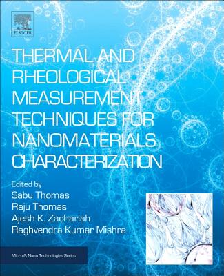 Thermal and Rheological Measurement Techniques for Nanomaterials Characterization