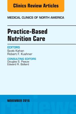 Practice-Based Nutrition Care, An Issue of Medical Clinics of North America