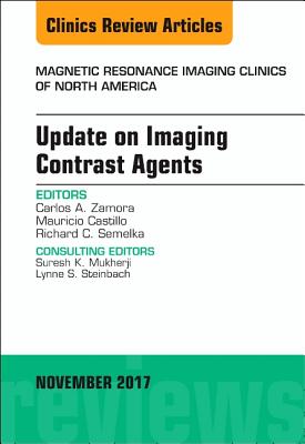 Update on Imaging Contrast Agents, An Issue of Magnetic Resonance Imaging Clinics of North America