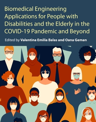 Biomedical Engineering Applications for People with Disabilities and the Elderly in the COVID-19 Pandemic and Beyond