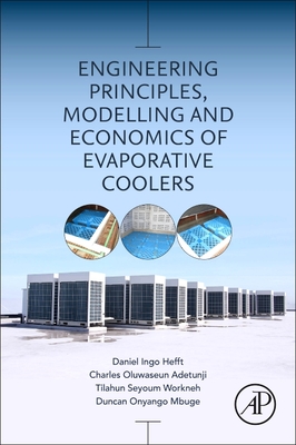 Engineering Principles, Modeling and Economics of Evaporative Coolers