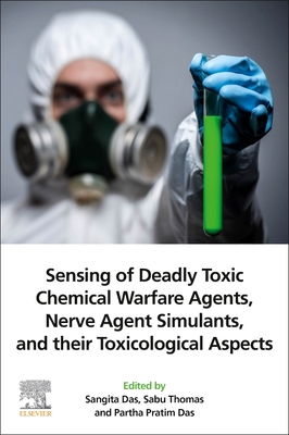 Sensing of Deadly Toxic Chemical Warfare Agents, Nerve Agent Simulants, and their Toxicological Aspects