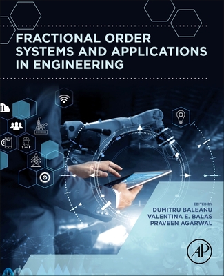 Fractional Order Systems and Applications in Engineering