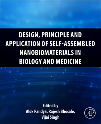 Design, Principle and Application of Self-Assembled Nanobiomaterials in Biology and Medicine