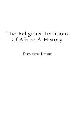 The Religious Traditions of Africa