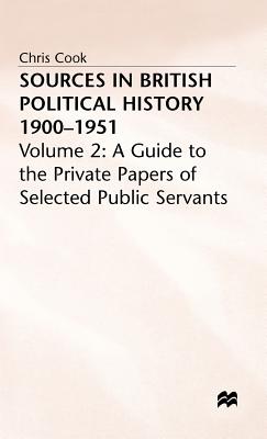 Sources in British Political History Vol 2