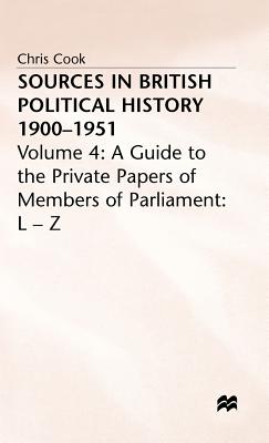 Sources in British Political History Vol 4