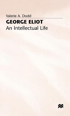 George Elliot - An Intellectual Life