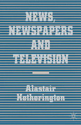 News, Newspapers and Television