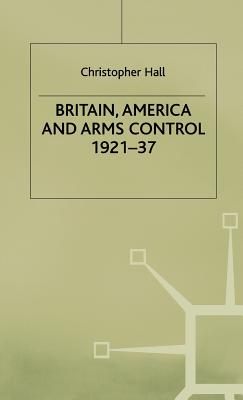 Britain America and Arms Control