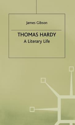 Thomas Hardy a Literary Life