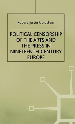 Political Censorship of the Arts and the Press in Nineteenth-Century