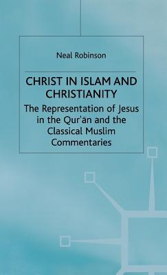 Christ in Islam and Christianity