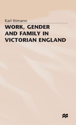 Work Gender and Family in Victorian England