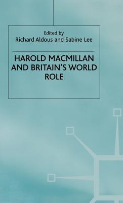 Harold MacMillan and Britains World Role