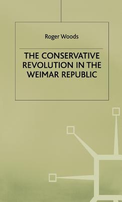 Conservative Revolution In The Wiemar Republic