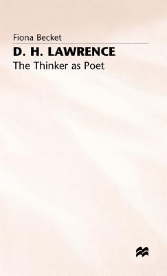 D H Lawrence - The Thinker as Poet