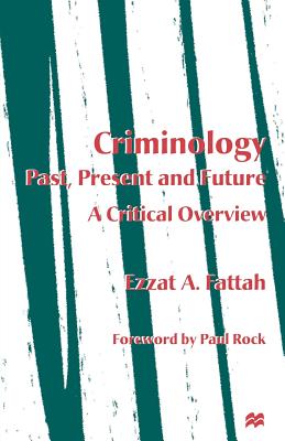 Criminology: Past, Present and Future