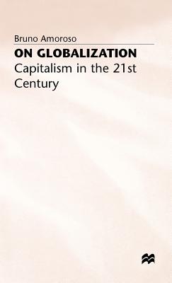 On Globalization - Captilaism in the 21st C