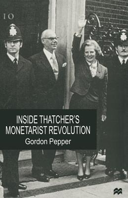 Inside Thatcher's Monetarist Revolution