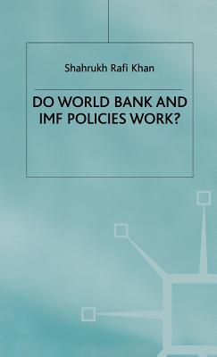 Do World Bank and IMF Policies Work
