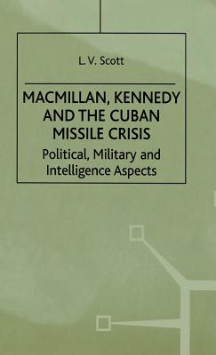 Macmillan, Kennedy and the Cuban Missile Crisis