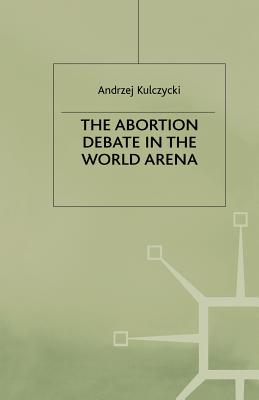 The Abortion Debate in the World Arena