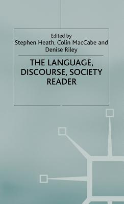 The Language, Discourse, Society Reader