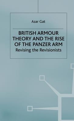British Armour Theory and the Rise of the Panzer Arm