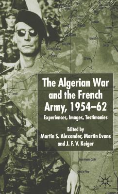 The Algerian War and the French Army, 1954-62