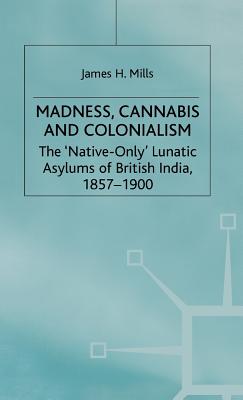 Madness Cannabis and Colonalism