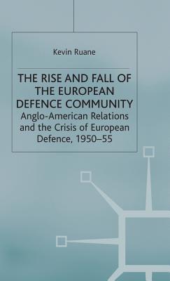 The Rise and Fall of the European Defence Community