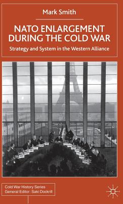 Nato Enlargement During the Cold War